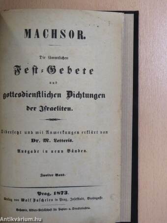 Machsor. Die sämtlichen Fest-Gebete und gottesdienstlichen Dichtungen der Israeliten II.