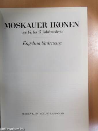 Moskauer Ikonen des 14. bis 17. Jahrhunderts