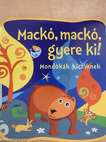 Mackó, mackó, gyere ki!