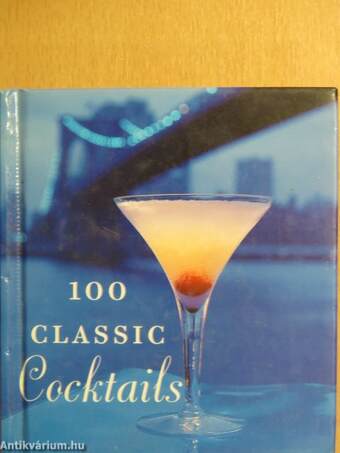 100 Classic Cocktails