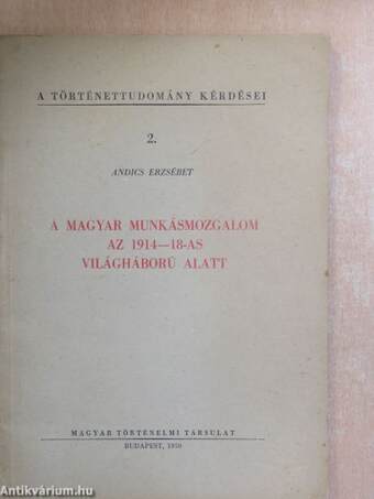 A magyar munkásmozgalom az 1914-18-as világháború alatt