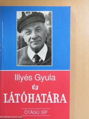 Illyés Gyula új Látóhatára