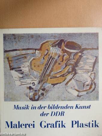 Musik in der bildenden Kunst der DDR - Malerei Grafik Plastik