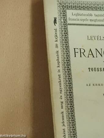 Levélszerinti oktatás a francia nyelv tanulására Toussaint-Langenscheidt tanmódja szerint I-XL. levél