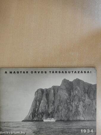 A Magyar Orvos folyóirat 1934. évi küszöbön álló társutazásainak részletes prospektusa