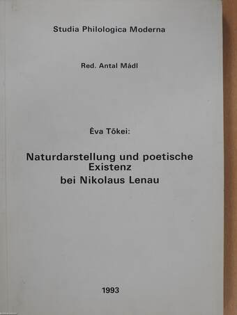 Naturdarstellung und poetische Existenz bei Nikolaus Lenau (dedikált példány)