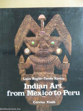 Indian Art from Mexico to Peru