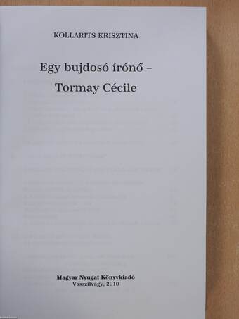 Egy bujdosó írónő - Tormay Cécile (dedikált példány)