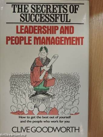 The Secrets of Successful Leadership and People Management
