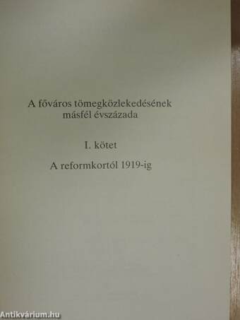 A főváros tömegközlekedésének másfél évszázada I.