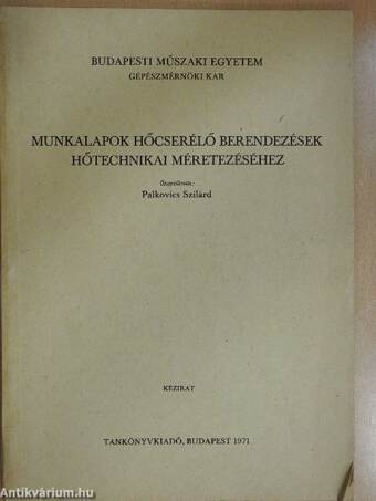 Munkalapok hőcserélő berendezések hőtechnikai méretezéséhez