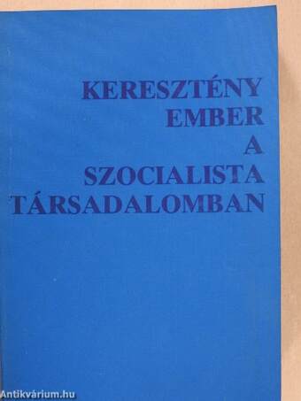 Keresztény ember a szocialista társadalomban