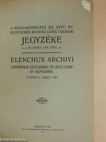 A Magyarországi Ág. Hitv. Ev. Egyetemes Egyház Levéltárának Jegyzéke I-II. kötet