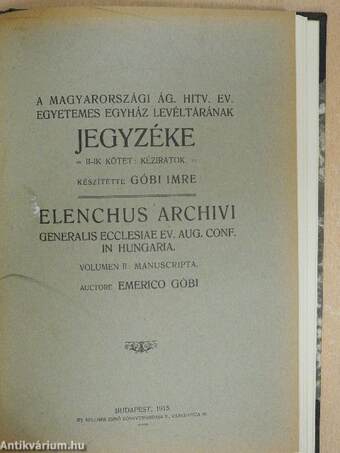 A Magyarországi Ág. Hitv. Ev. Egyetemes Egyház Levéltárának Jegyzéke I-II. kötet