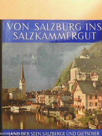 Von Salzburg ins Salzkammergut