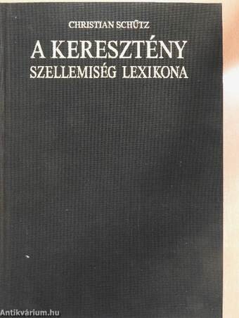 A keresztény szellemiség lexikona