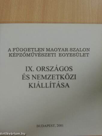 A Független Magyar Szalon Képzőművészeti Egyesület IX. Országos és Nemzetközi kiállítása