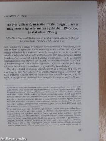 Az evangélizáció, missziói munka megindulása a magyarországi református egyházban 1945-ben, és alakulása 1956-ig