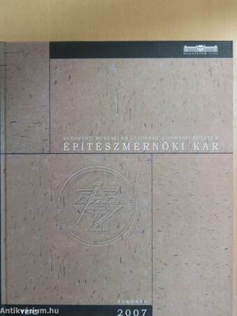 Budapesti Műszaki és Gazdaságtudományi Egyetem Építészmérnöki Kar évkönyv 2007