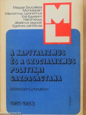 A kapitalizmus és a szocializmus politikai gazdaságtana 1981/1983.