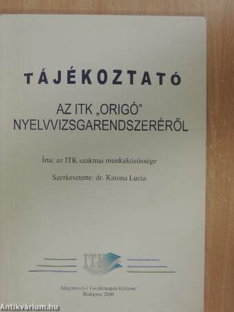 Tájékoztató az ITK "Origó" nyelvvizsgarendszeréről