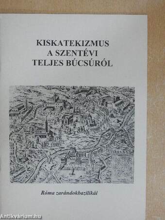 Kiskatekizmus a szentévi teljes búcsúról