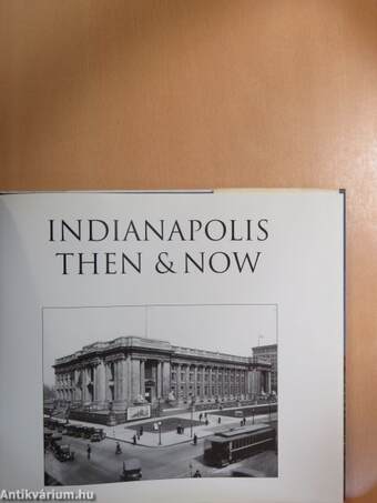 Indianapolis Then & Now