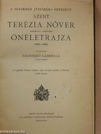 A "gyermek Jézusról" nevezett Szent Terézia nővér karmelita apácának önéletrajza