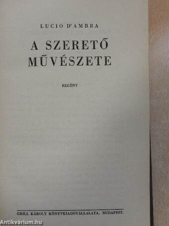 Férjnek lenni mesterség/A feleség hivatása/A szerető művészete