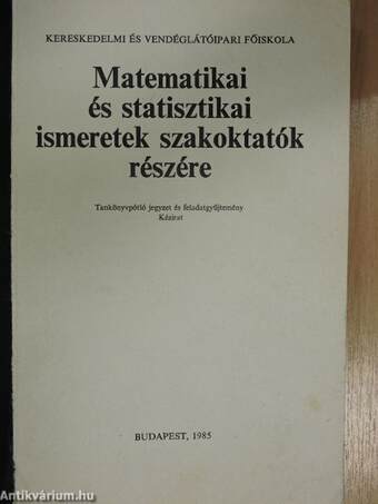 Matematikai és statisztikai ismeretek szakoktatók részére