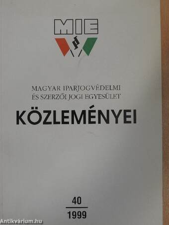 Magyar Iparjogvédelmi és Szerzői Jogi Egyesület Közleményei 40.