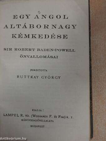 A brigadéros házassága/Nagy-Britannia veszedelme/Egy angol altábornagy kémkedése/A halál/A szimuláns/Naiv emlékiratok