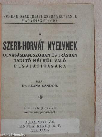 A szerb-horvát nyelvnek olvasásban, szóban és írásban tanító nélkül való elsajátítására