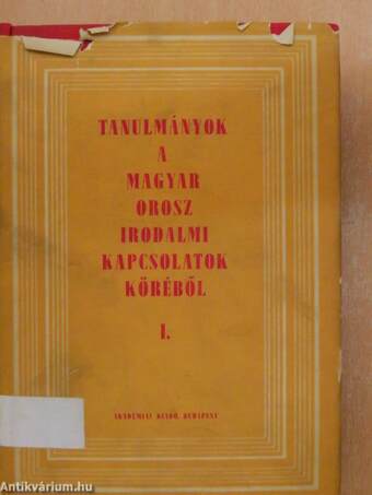 Tanulmányok a magyar-orosz irodalmi kapcsolatok köréből I.