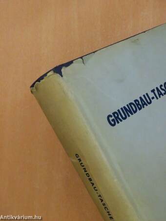 Grundbau Taschenbuch I.