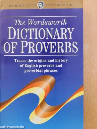 The Wordsworth Dictionary of Proverbs