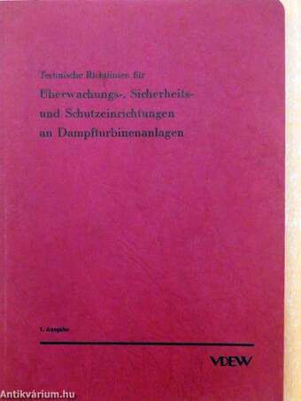 Technische Richtlinien für Überwachungs-, Sicherheits- und Schutzeinrichtungen an Dampfturbinenanlagen
