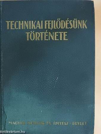 Technikai fejlődésünk története 1867-1927