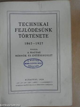 Technikai fejlődésünk története 1867-1927