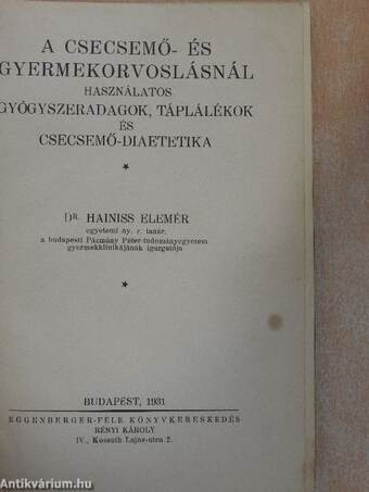 A csecsemő- és gyermekorvoslásnál használatos gyógyszeradagok, táplálékok és csecsemő-diaetetika