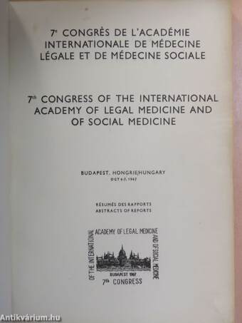 7th Congress Of The International Academy Of Legal Medicine And Of Social Medicine/7e Congrés De L'Académie Internationale De Médecine Légale Et De Médecine Sociale