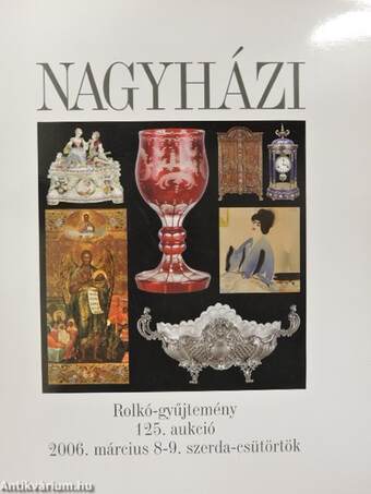 Nagyházi Galéria és Aukciósház 125. aukció - Rolkó-gyűjtemény