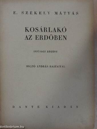 Kosárlakó az erdőben