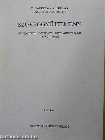 Szöveggyűjtemény az egyetemes történelem tanulmányozásához 1789-1966