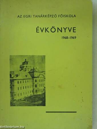 Az Egri Tanárképző Főiskola Évkönyve 1968-1969