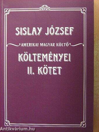 Sislay József amerikai magyar költő költeményei II.