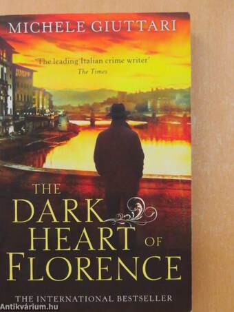 The Dark Heart of Florence