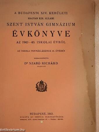 A Budapesti XIV. kerületi Magyar Kir. Állami Szent Isten Gimnázium évkönyve az 1942-43. iskolai évről