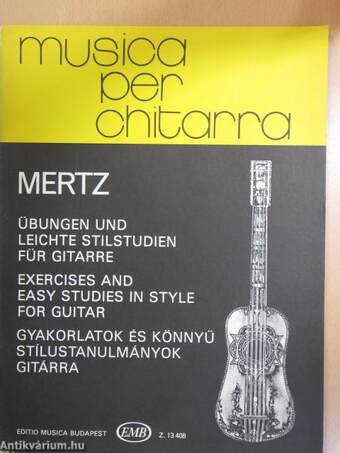 Gyakorlatok és könnyű stílustanulmányok gitárra/Übungen und leichte stilstudien für gitarre/Exercises and easy studies in style for guitar