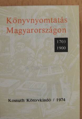 Könyvnyomtatás Magyarországon 1703-1900 (minikönyv)